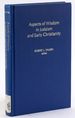 Aspects of Wisdom in Judaism and Early Christianity ([Studies in Judaism and Christianity in Antiquity])