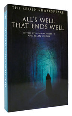 All's Well That Ends Well the Arden Shakespeare Third Series