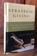 Strategic Giving: the Art and Science of Philanthropy