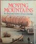 Moving Mountains: an Illustrated History of Heavy Haulage