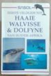 Sasol Haaie, Walvisse and Dolfyne Van Suider-Afrika ( First Field Guide)