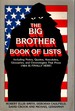 The Big Brother Book of Lists Including Notes, Quotes, Anecdotesm Glosseriesm and Chronologies That Prove 1984 is Finally Here!