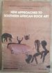 New Approaches to Southern African Rock Art (Goodwin Series)