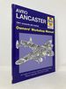 Avro Lancaster Manual 1941 Onwards (All Marks): an Insight Into Restoring, Servicing and Flying Britain's Legendary World War II Bomber (Haynes Owner's Workshop Manual)