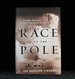 Race to the Pole Tragedy, Heroism, and Scott's Antarctic Quest