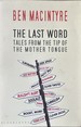 Last Word-Tales From the Tip of the Mother Tongue