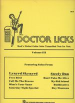 Doctor Licks: Rock's Hottest Guitar Solos Transcribed Note for Note, Volume III--Featuring Solos From Lynyrd Skynyrd & Steely Dan