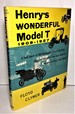Henry's Wonderful Model T, 1908-1927
