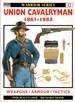 Union Cavalryman 1861-1965 (Warrior Series 13)