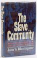 The Slave Community: Plantation Life in the Antebellum South