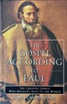 The Gospel According to Paul-the Creative Genius Who Brought Jesus to the World