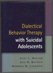 Dialectical Behavior Therapy With Suicidal Adolescents