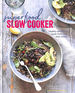 Superfood Slow Cooker: Healthy Wholefood Meals From Your Slow Cooker