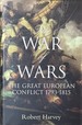 The War of Wars-the Great European Conflict 1793-1815