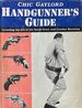 Handgunner's Guide: Including the Art of the Quick-Draw and Combat Shooting