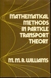Mathematical Methods in Particle Transport Theory