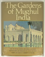 The Gardens of Mughul India. a History and Guide