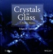 Crystals in Glass: a Hidden Beauty