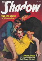 Crime Over Boston and Crime Over Miami: Two Classic Adventures of the Shadow Plus Halloween in Vermont: a Lost Radio Thriller