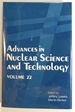 Advances in Nuclear Science and Technology, Volume 22