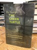 The Case of the Green Turtle: an Uncensored History of a Conservation Icon