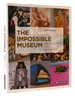 The Impossible Museum the Best Art You'Ll Never See