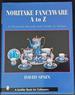 Noritake Fancyware a to Z: a Pictorial Record and Guide to Values (Schiffer Book for Collectors)