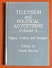 Television and Political Advertising: Volume II: Signs, Codes, and Images (Routledge Communication Series)