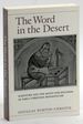 The Word in the Desert: Scripture and the Quest for Holiness in Early Christian Monasticism