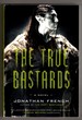 The True Bastards: a Novel (the Lot Lands)