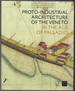 The Proto-Industrial Architecture of the Veneto: in the Age of Palladio