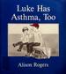 Luke Has Asthma, Too