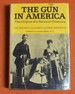 The Gun in America: the Origins of a National Dilemma (Contributions in American History)