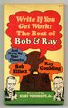 Write If You Get Work: the Best of Bob & Ray