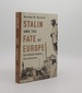 Stalin and the Fate of Europe the Postwar Struggle for Sovereignty