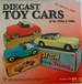 Diecast Toy Cars of the 1950s and 1960s: the Collector's Guide (General: Diecast Toy Cars)