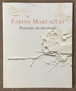 Fabian Marcaccio: Paintant Archeology [French, English]