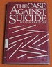 The Case Against Suicide