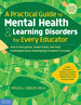 A Practical Guide to Mental Health & Learning Disorders for Every Educator: How to Recognize, Understand, and Help Challenged (and Challenging) Students Succeed (Free Spirit Professional)