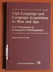 Sign Language and Language Acquisition in Man and Ape: New Dimensions in Comparative Pedolinguistics