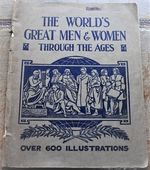 The World's Great Men & Women Through the Ages