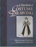 A Handbook of Costume Drawing