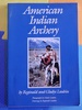 American Indian Archery (Civilization of the American Indian Series; 154)