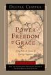 Power, Freedom, and Grace: Living From the Source of Lasting Happiness