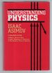 Understanding Physics: 3 Volumes in 1: Motion, Sound, and Heat; Light, Magnetism, and Electricity; the Electron, Proton, and Neutron