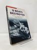 U-Boats Destroyed: German Submarine Losses in the World Wars