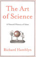 The Art of Science: a Natural History of Ideas