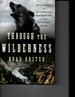 Through the Wilderness: My Journey of Redemption and Healing in the American Wild