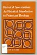 Historical Protestantism: an Historical Introduction to Protestant Theology