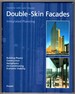 Double-Skin Facades; Integrated Planning: Building Physics Contruction Aerophysics Air-Conditioning Economic Viability